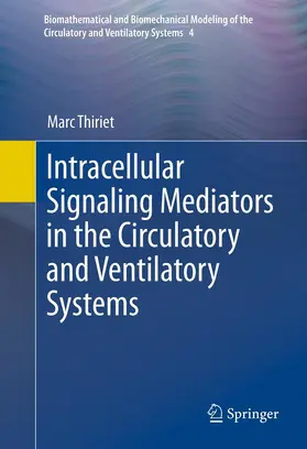 Thiriet |  Intracellular Signaling Mediators in the Circulatory and Ventilatory Systems | eBook | Sack Fachmedien