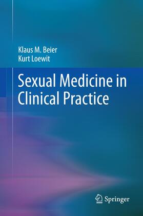 Loewit / Beier |  Sexual Medicine in Clinical Practice | Buch |  Sack Fachmedien