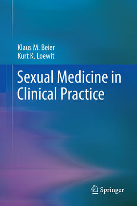 Beier / Loewit |  Sexual Medicine in Clinical Practice | eBook | Sack Fachmedien