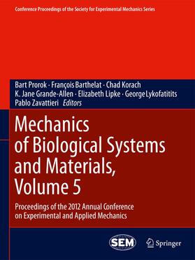 Prorok / Barthelat / Korach |  Mechanics of Biological Systems and Materials, Volume 5 | Buch |  Sack Fachmedien