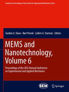 Shaw / Starman / Prorok |  MEMS and Nanotechnology, Volume 6 | Buch |  Sack Fachmedien