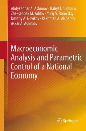 Ashimov / Sultanov / Adilov |  Macroeconomic Analysis and Parametric Control of a National Economy | Buch |  Sack Fachmedien