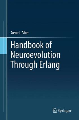 Sher |  Handbook of Neuroevolution Through Erlang | Buch |  Sack Fachmedien