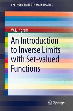 Ingram |  An Introduction to Inverse Limits with Set-valued Functions | Buch |  Sack Fachmedien