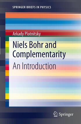 Plotnitsky |  Niels Bohr and Complementarity | Buch |  Sack Fachmedien