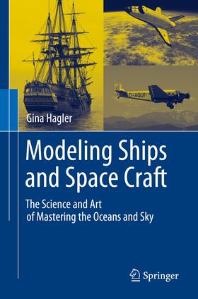 Hagler |  Modeling Ships and Space Craft | Buch |  Sack Fachmedien