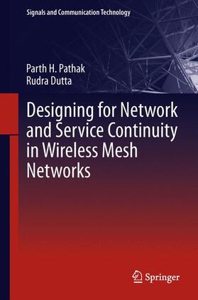 Dutta / Pathak |  Designing for Network and Service Continuity in Wireless Mesh Networks | Buch |  Sack Fachmedien