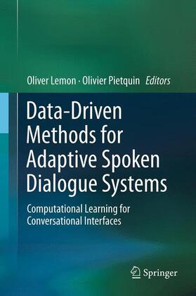 Pietquin / Lemon |  Data-Driven Methods for Adaptive Spoken Dialogue Systems | Buch |  Sack Fachmedien