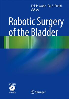 Castle / Pruthi |  Robotic Surgery of the Bladder | Buch |  Sack Fachmedien