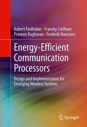 Fasthuber / Naessens / Catthoor |  Energy-Efficient Communication Processors | Buch |  Sack Fachmedien