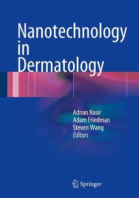 Nasir / Wang / Friedman |  Nanotechnology in Dermatology | Buch |  Sack Fachmedien