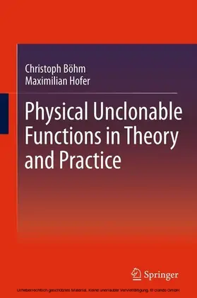 Böhm / Hofer |  Physical Unclonable Functions in Theory and Practice | eBook | Sack Fachmedien