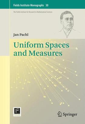 Pachl |  Uniform Spaces and Measures | Buch |  Sack Fachmedien