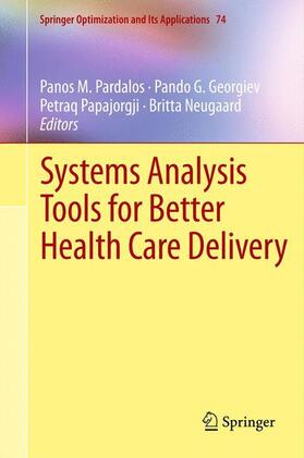 Pardalos / Neugaard / Georgiev |  Systems Analysis Tools for Better Health Care Delivery | Buch |  Sack Fachmedien