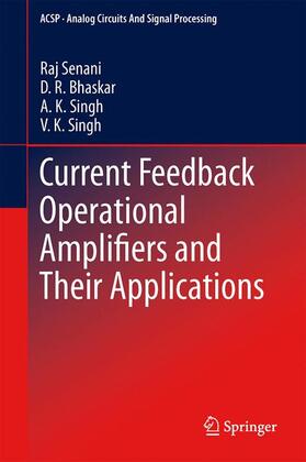 Senani / Singh / Bhaskar |  Current Feedback Operational Amplifiers and Their Applications | Buch |  Sack Fachmedien