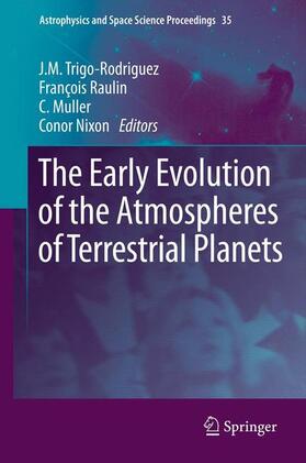 Trigo-Rodriguez / Nixon / Raulin |  The Early Evolution of the Atmospheres of Terrestrial Planets | Buch |  Sack Fachmedien