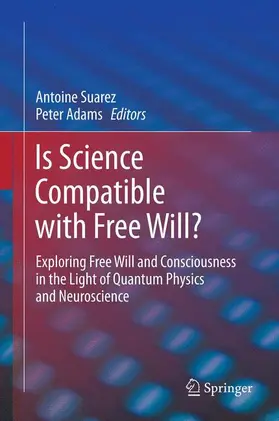 Adams / Suarez |  Is Science Compatible with Free Will? | Buch |  Sack Fachmedien