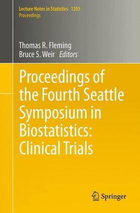 Weir / Fleming |  Proceedings of the Fourth Seattle Symposium in Biostatistics: Clinical Trials | Buch |  Sack Fachmedien