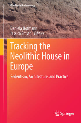 Hofmann / Smyth |  Tracking the Neolithic House in Europe | eBook | Sack Fachmedien