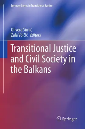 Simic / Simic / Volcic |  Transitional Justice and Civil Society in the Balkans | eBook | Sack Fachmedien