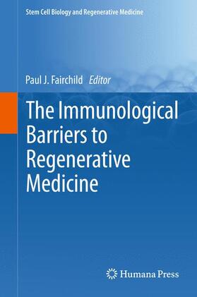 Fairchild |  The Immunological Barriers to Regenerative Medicine | Buch |  Sack Fachmedien