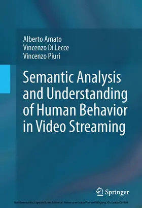 Amato / Di Lecce / Piuri |  Semantic Analysis and Understanding of Human Behavior in Video Streaming | eBook | Sack Fachmedien