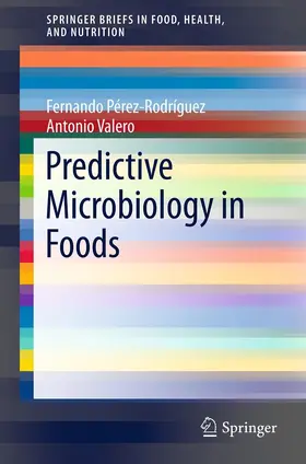 Perez-Rodriguez / Valero |  Predictive Microbiology in Foods | eBook | Sack Fachmedien