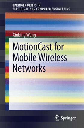 Wang |  MotionCast for Mobile Wireless Networks | Buch |  Sack Fachmedien