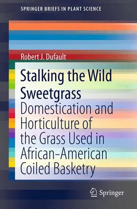 Dufault |  Stalking the Wild Sweetgrass | Buch |  Sack Fachmedien