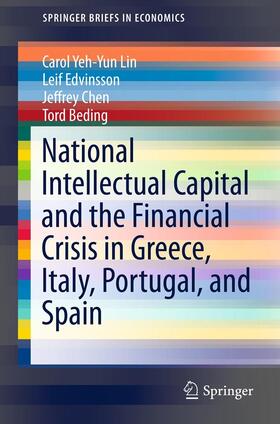 Lin / Edvinsson / Chen |  National Intellectual Capital and the Financial Crisis in Greece, Italy, Portugal, and Spain | eBook | Sack Fachmedien