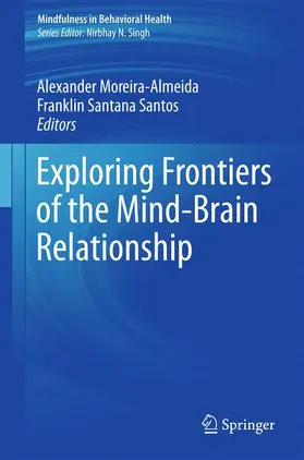 Santana Santos / Moreira-Almeida |  Exploring Frontiers of the Mind-Brain Relationship | Buch |  Sack Fachmedien