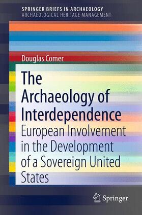 Comer |  The Archaeology of Interdependence | Buch |  Sack Fachmedien