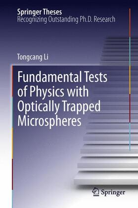 Li |  Fundamental Tests of Physics with Optically Trapped Microspheres | Buch |  Sack Fachmedien