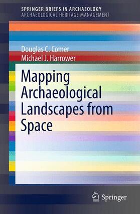 Harrower / Comer |  Mapping Archaeological Landscapes from Space | Buch |  Sack Fachmedien