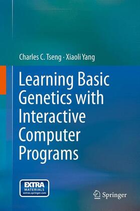 Yang / Tseng |  Learning Basic Genetics with Interactive Computer Programs | Buch |  Sack Fachmedien