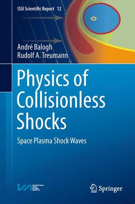 Treumann / Balogh |  Physics of Collisionless Shocks | Buch |  Sack Fachmedien