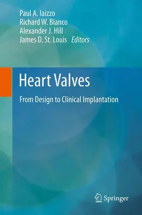 Iaizzo / Bianco / Hill |  Heart Valves | Buch |  Sack Fachmedien