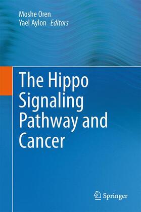 Aylon / Oren |  The Hippo Signaling Pathway and Cancer | Buch |  Sack Fachmedien