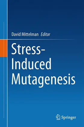 Mittelman |  Stress-Induced Mutagenesis | Buch |  Sack Fachmedien