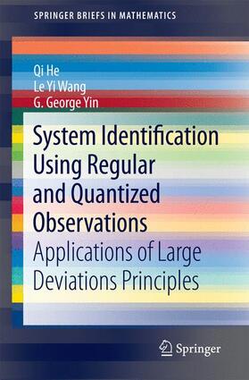 He / Yin / Wang |  System Identification Using Regular and Quantized Observations | Buch |  Sack Fachmedien