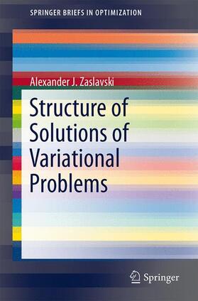 Zaslavski |  Structure of Solutions of Variational Problems | Buch |  Sack Fachmedien