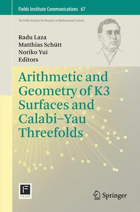 Laza / Yui / Schütt |  Arithmetic and Geometry of K3 Surfaces and Calabi¿Yau Threefolds | Buch |  Sack Fachmedien