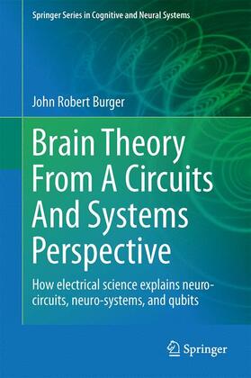 Burger |  Brain Theory From A Circuits And Systems Perspective | Buch |  Sack Fachmedien