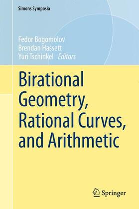 Bogomolov / Tschinkel / Hassett |  Birational Geometry, Rational Curves, and Arithmetic | Buch |  Sack Fachmedien