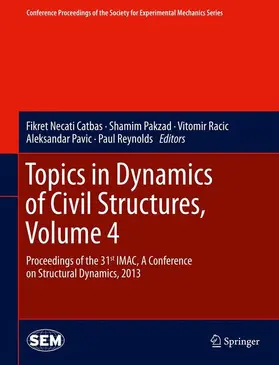 Catbas / Pakzad / Reynolds |  Topics in Dynamics of Civil Structures, Volume 4 | Buch |  Sack Fachmedien