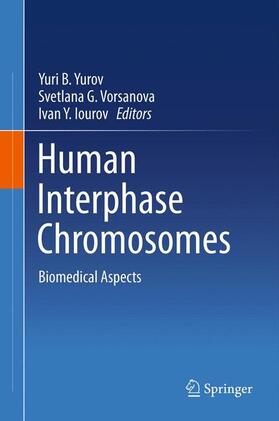 Yurov / Iourov / Vorsanova |  Human Interphase Chromosomes | Buch |  Sack Fachmedien