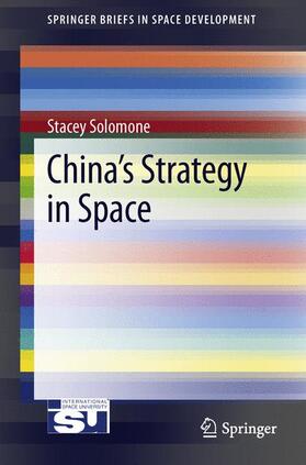 Solomone |  China¿s Strategy in Space | Buch |  Sack Fachmedien