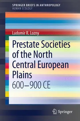 Lozny |  Prestate Societies of the North Central European Plains | Buch |  Sack Fachmedien