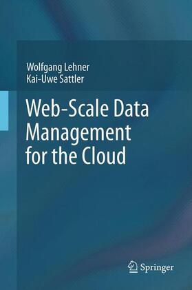 Sattler / Lehner |  Web-Scale Data Management for the Cloud | Buch |  Sack Fachmedien