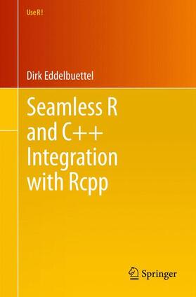 Eddelbuettel |  Seamless R and C++ Integration with Rcpp | Buch |  Sack Fachmedien